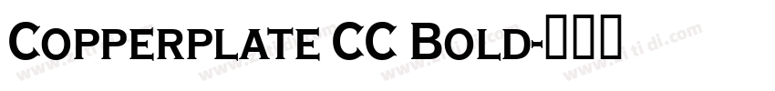 Copperplate CC Bold字体转换